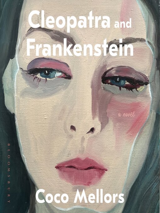 Title details for Cleopatra and Frankenstein by Coco Mellors - Wait list